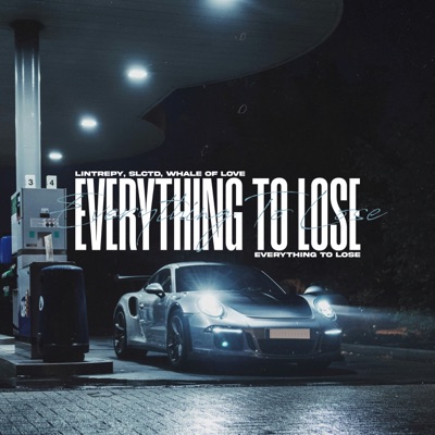 Everything To Lose - Single