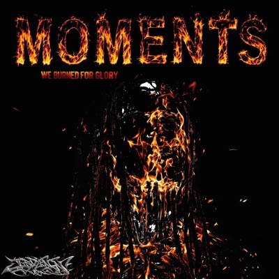 Moments We Burned for Glory - EP