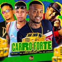 Carro Forte - Single - Gelado No Beat, MC Chefe Original, Éo PiPi & Gil Do Andarai