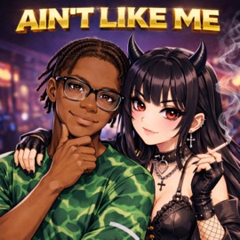 ain't like me GoodTrax