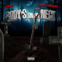 Body's On My Neck (feat. Ralfy the Plug) - Single - P Dub