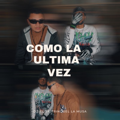 Como la Última Vez (feat. Trinquel La Musa) - Single