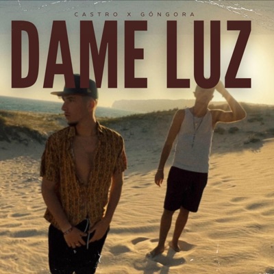 Dame luz (feat. Gongora 165) - Single