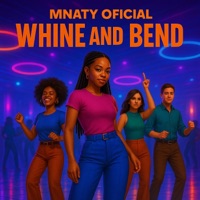 Mnaty Official - WHINE AND BEND