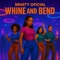 WHINE AND BEND - Mnaty Official lyrics