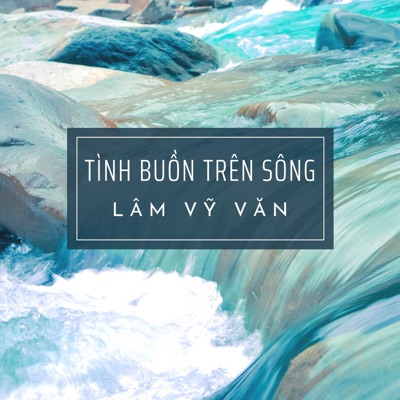 Tình Buồn Trên Sông - EP