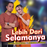 Lebih Dari Selamanya (feat. Fendik Adella) - Single - Tasya Rosmala
