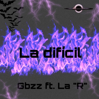 La Difícil (feat. Gbzz) - Single