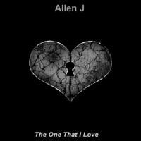 The One That I Love - Single - Allen J