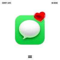 Sorry Love - Single - KB Mike