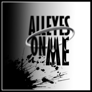 All Eyes on Me (feat. SquigglyDigg)