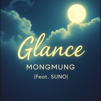 Glance (feat. SUNO) - Single - MONGMUNG
