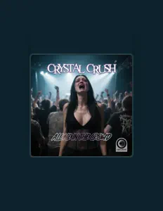 Dengarkan Crystal Crush, tonton video musik, baca bio, lihat tanggal tur & lainnya!