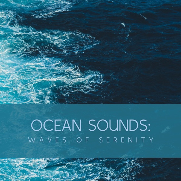 Ocean Sounds: Waves of Serenity