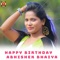 Happy Birthday Abhishek Bhaiya - Kiran Raj, Abhishek Shukla & Suman Samraat lyrics