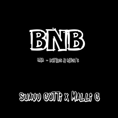 BNB (feat. Suavv Gotti & Malli G) - Single