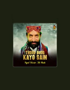 Syed Wazir Ali Shah dinle, müzik videolarını izle, biyografisini oku, tur tarihlerini ve daha fazlasını gör!