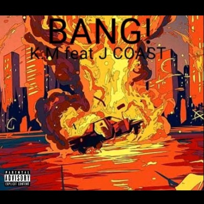 Bang! (feat. J COAST) - Single