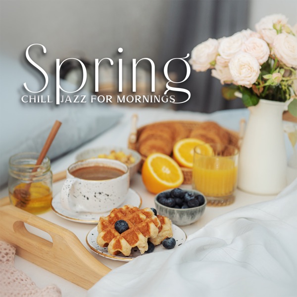 Spring Chill Jazz for Mornings