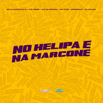 No Helipa e na Marcone - Single