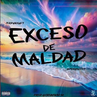 Exceso de Maldad (feat. Alta Gama 888 & LucvsBenjv24k) - Single