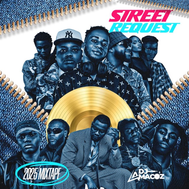 STREET REQUEST 2025 (Mixtape) - Album by Dj Amacoz