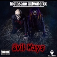 Evil Ways (feat. Instasane & xxlvciferxx) - Single - Ozzient