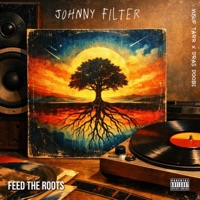 Feed the Roots (feat. Yusuf Tarr, Dras Doobi & From The Souf) - Single - Johnny Filter