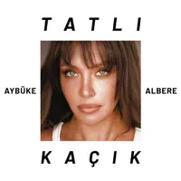 TatlI KaCIk — AYBÜKE ALBERE