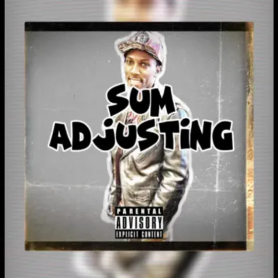 Listen to SUM ADJUSTING - Single by TheRealDonSwagg