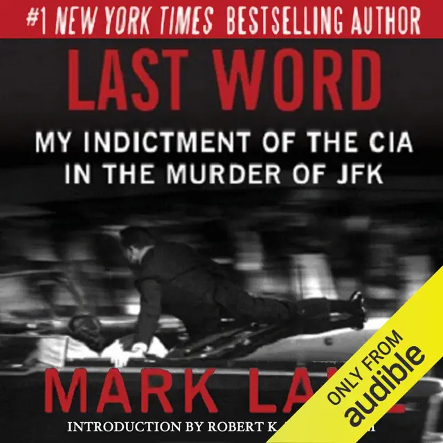 Last Word: My Indictment of the CIA in the Murder of JFK (Unabridged)