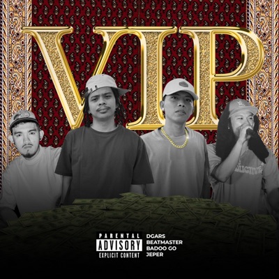 VIP (feat. Jeper Abellana, Badoo Go & D-GARS) - Single
