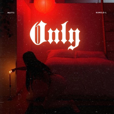 Only (feat. KMILO-L) - Single
