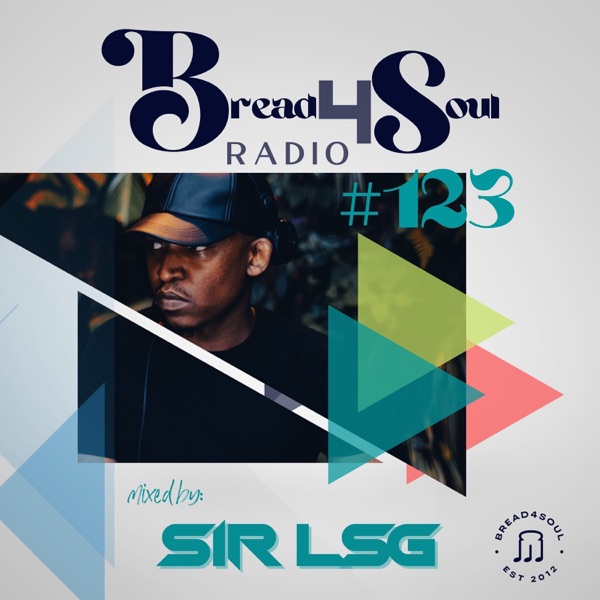 Bread4Soul Sessions 123 (DJ Mix)