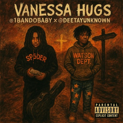 vanessa hugs (feat. Deetayunknown) - Single