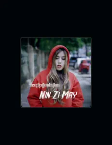 聆聽 Nin Zi May、觀看音樂影片、閱讀小傳、查看巡演日期等！