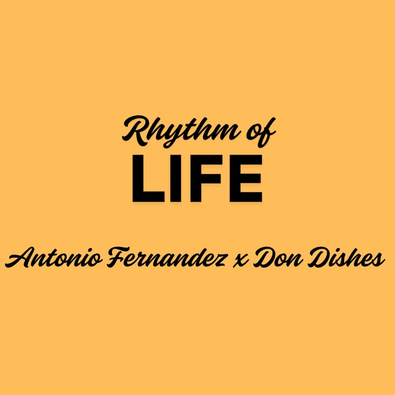 Rhythm of Life (feat. Antonio Fernandez)