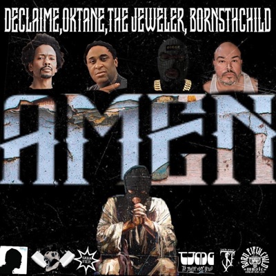 Amen (feat. Declaime, Oktane & Slick the Jeweler) - Single