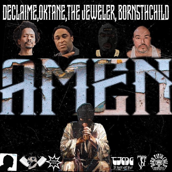 Amen (feat. Declaime, Oktane & Slick the Jeweler)