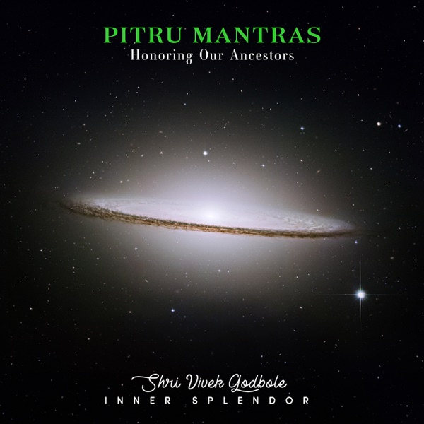 Pitru Mantras Honoring Our Ancestors