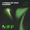 I Wanna Be Your Illusion