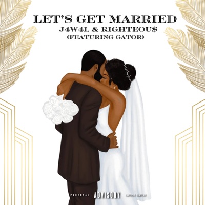 Let's Get Married (feat. Gator) - Single