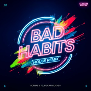 Bad Habits (House Remix)