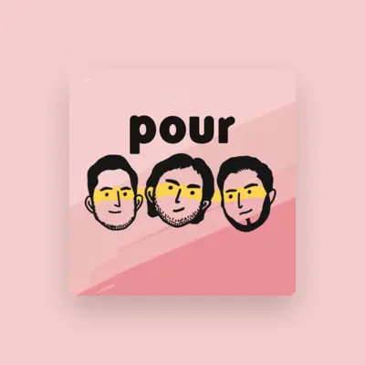 Listen to Pour Music, watch music videos, read bio, see tour dates & more!