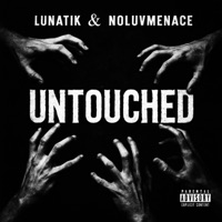 Untouched (feat. NoLuvMenace) - Single - Lunatik