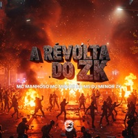 A Revolta do Zk - Single - DJ MENOR ZK, Mc Manhoso & Mc Menor Da Ms
