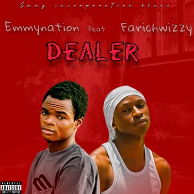 Dealer (feat. Farichwizzy) - Single