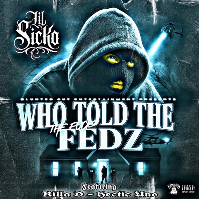 WHO THE FUCK TOLD THE FEDZ (feat. KILLA D & HECTIC UNO) - Single