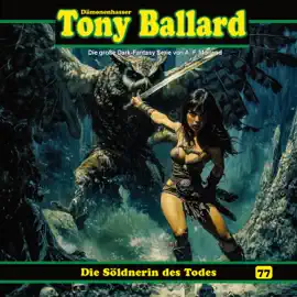 Tony Ballard, Folge 77: Die Söldnerin des Todes (ungekürzt)