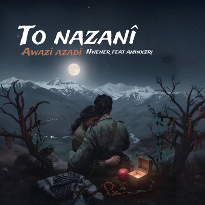 To Nazanî (feat. Aminxzri) [Awazî Azadî] - Single
